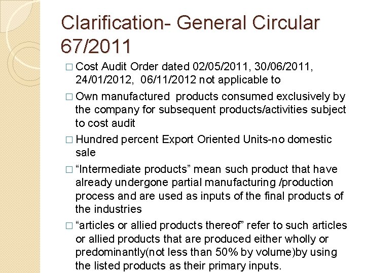 Clarification- General Circular 67/2011 � Cost Audit Order dated 02/05/2011, 30/06/2011, 24/01/2012, 06/11/2012 not