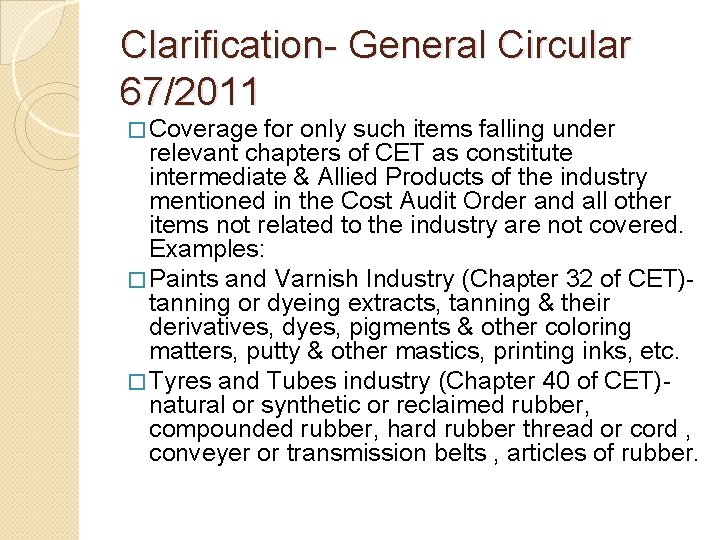 Clarification- General Circular 67/2011 � Coverage for only such items falling under relevant chapters