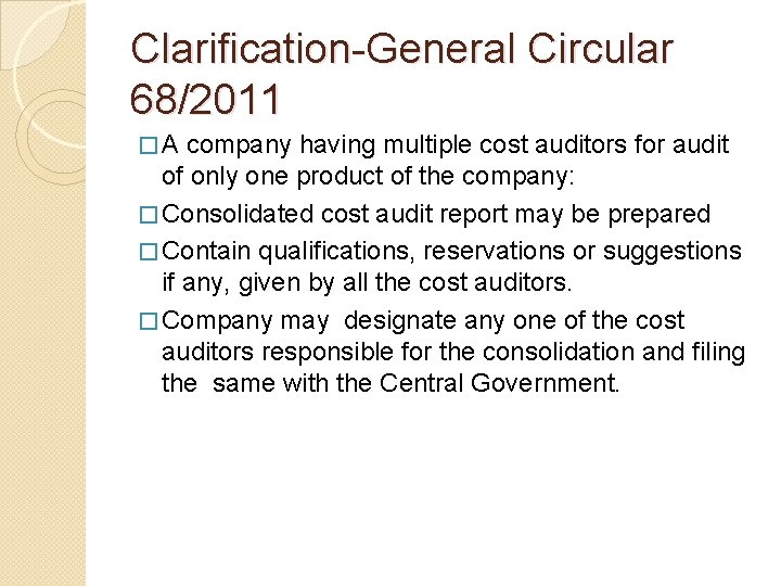 Clarification-General Circular 68/2011 �A company having multiple cost auditors for audit of only one