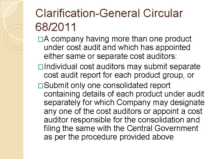 Clarification-General Circular 68/2011 �A company having more than one product under cost audit and