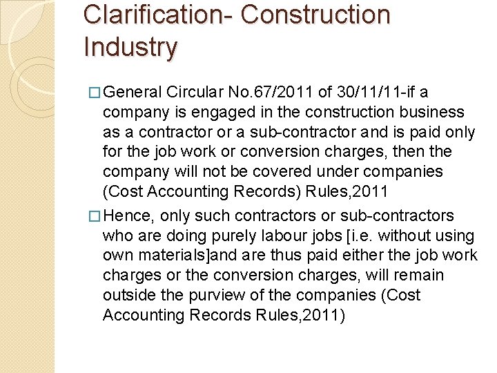 Clarification- Construction Industry � General Circular No. 67/2011 of 30/11/11 -if a company is