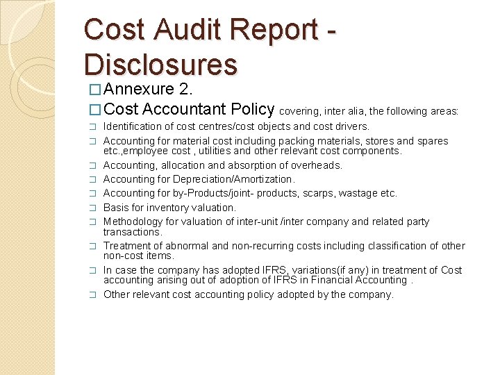 Cost Audit Report Disclosures � Annexure 2. � Cost Accountant � � � �