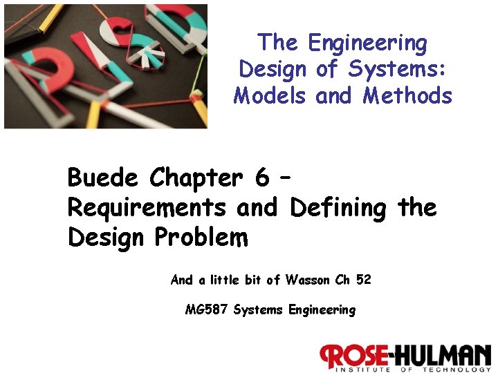 The Engineering Design of Systems: Models and Methods Buede Chapter 6 – Requirements and
