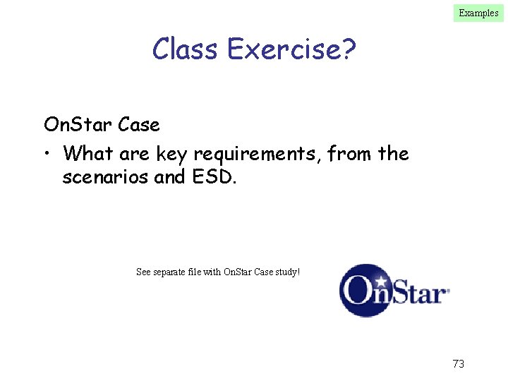 Examples Class Exercise? On. Star Case • What are key requirements, from the scenarios