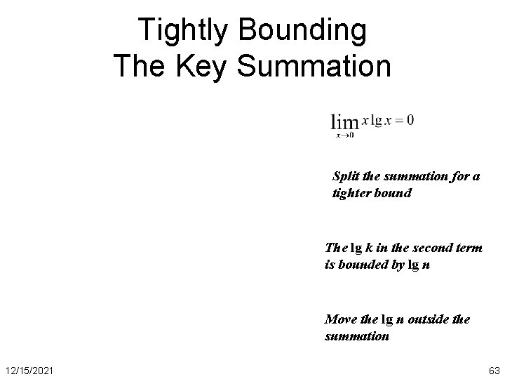 Tightly Bounding The Key Summation Split the summation for a What we doing here?