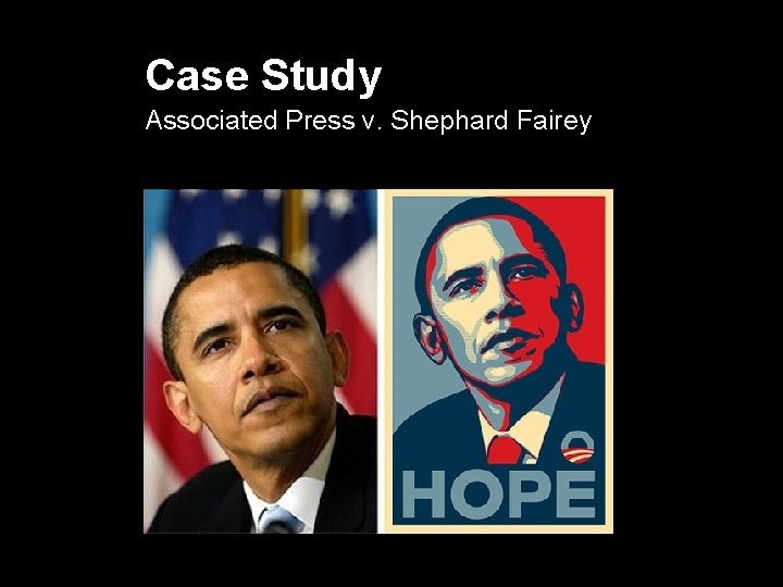 Case Study Associated Press v. Shephard Fairey 