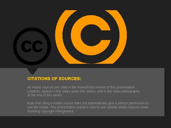 CITATIONS OF SOURCES: All media sources are cited in the Power. Point version of