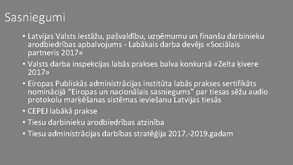 Sasniegumi • Latvijas Valsts iestāžu, pašvaldību, uzņēmumu un finanšu darbinieku arodbiedrības apbalvojums - Labākais