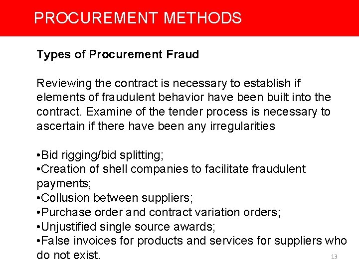 PROCUREMENT METHODS Types of Procurement Fraud Reviewing the contract is necessary to establish if