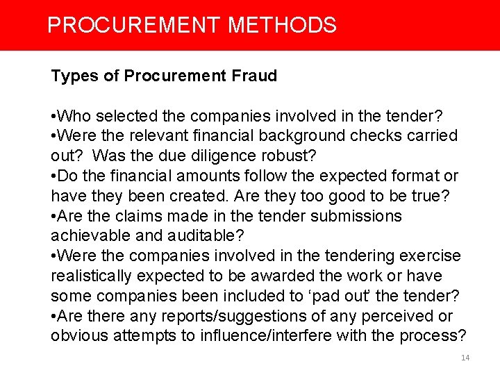 PROCUREMENT METHODS Types of Procurement Fraud • Who selected the companies involved in the