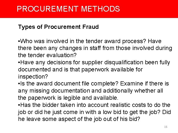 PROCUREMENT METHODS Types of Procurement Fraud • Who was involved in the tender award
