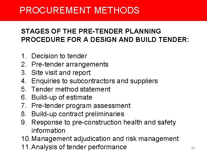 PROCUREMENT METHODS STAGES OF THE PRE-TENDER PLANNING PROCEDURE FOR A DESIGN AND BUILD TENDER: