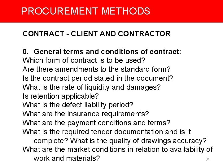 PROCUREMENT METHODS CONTRACT - CLIENT AND CONTRACTOR 0. General terms and conditions of contract: