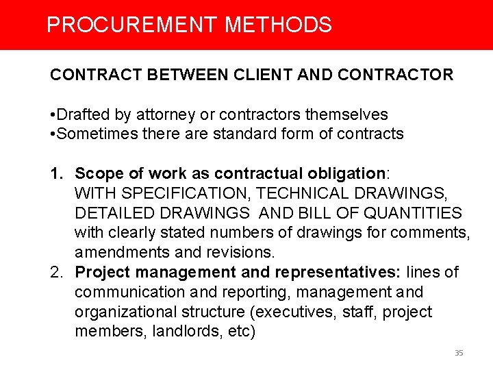 PROCUREMENT METHODS CONTRACT BETWEEN CLIENT AND CONTRACTOR • Drafted by attorney or contractors themselves