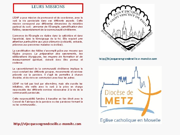 LEURS MISSIONS L'EAP a pour mission de promouvoir et de coordonner, avec le curé