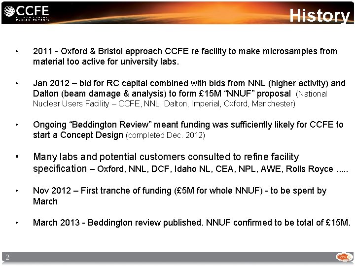 History • 2011 - Oxford & Bristol approach CCFE re facility to make microsamples