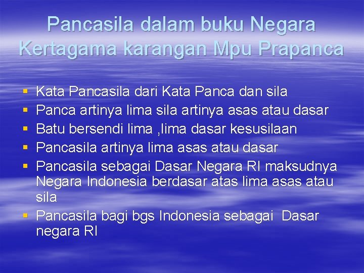 Pancasila dalam buku Negara Kertagama karangan Mpu Prapanca § § § Kata Pancasila dari