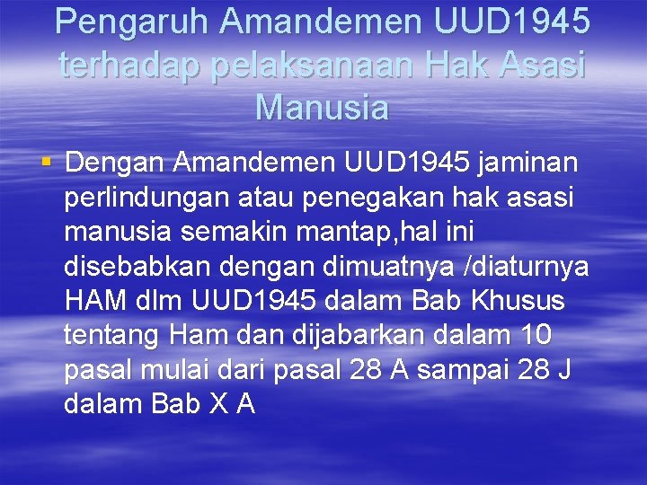 Pengaruh Amandemen UUD 1945 terhadap pelaksanaan Hak Asasi Manusia § Dengan Amandemen UUD 1945