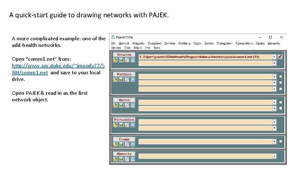 A quick-start guide to drawing networks with PAJEK. A more complicated example: one of