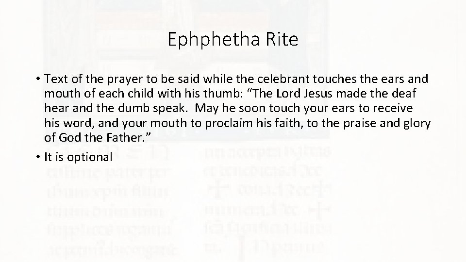 Ephphetha Rite • Text of the prayer to be said while the celebrant touches
