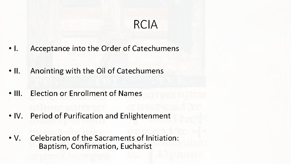 RCIA • I. Acceptance into the Order of Catechumens • II. Anointing with the