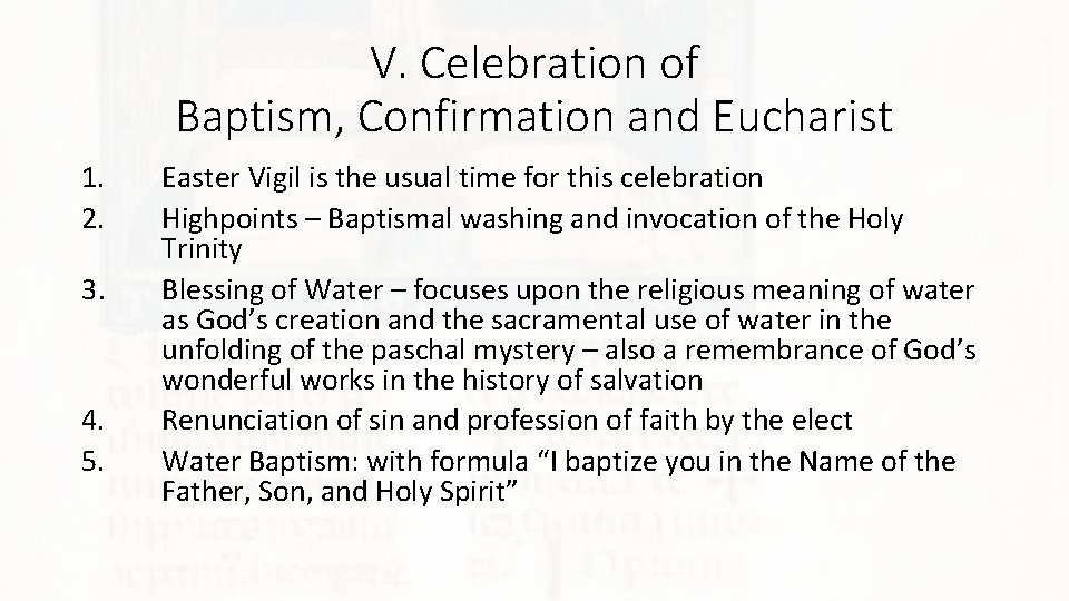 V. Celebration of Baptism, Confirmation and Eucharist 1. 2. 3. 4. 5. Easter Vigil