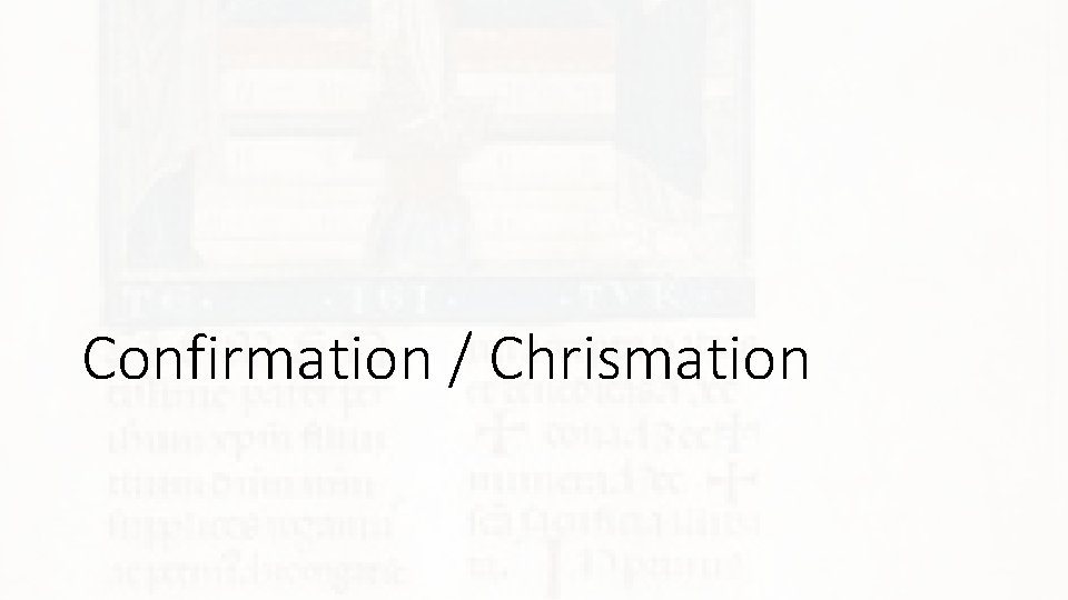 Confirmation / Chrismation 