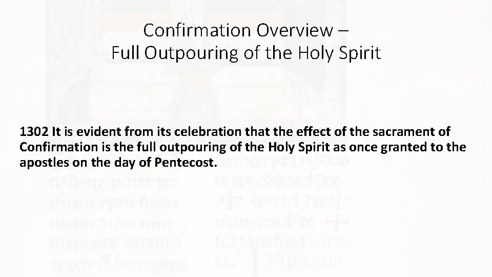 Confirmation Overview – Full Outpouring of the Holy Spirit 1302 It is evident from
