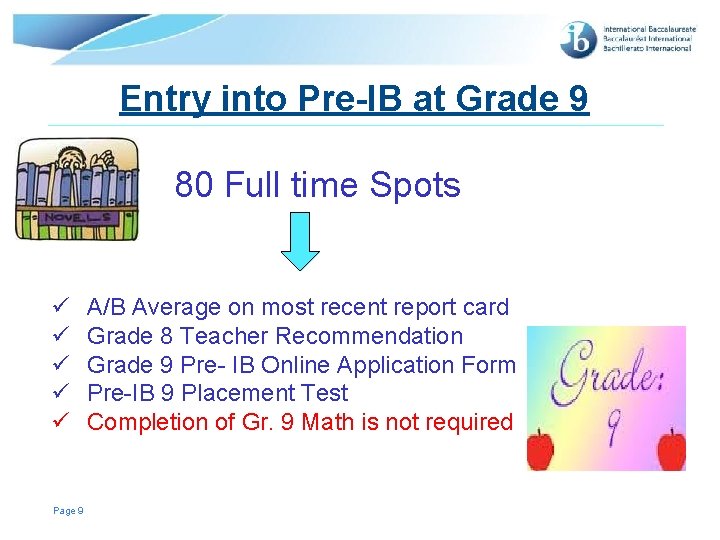 Entry into Pre-IB at Grade 9 80 Full time Spots ü ü ü Page Entry into Pre-IB at Grade 9 80 Full time Spots ü ü ü Page