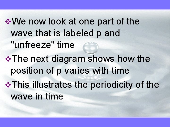v. We now look at one part of the wave that is labeled p