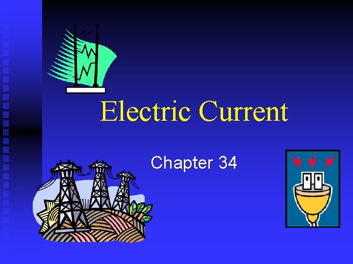 Electric Current Chapter 34 