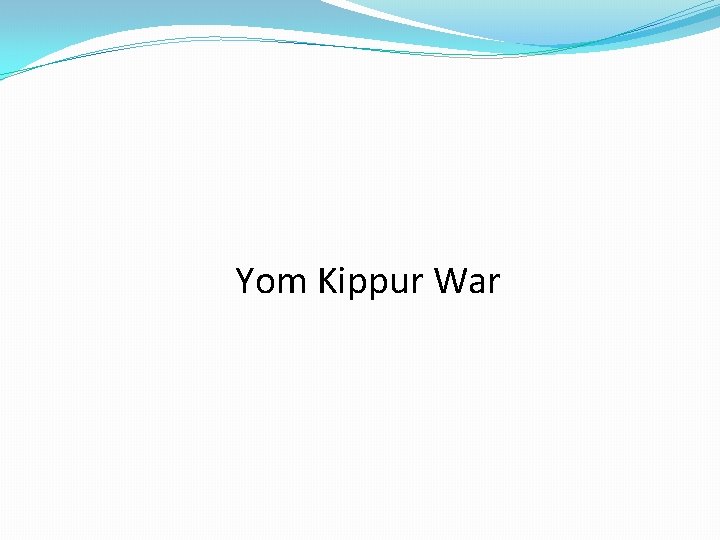 Yom Kippur War 