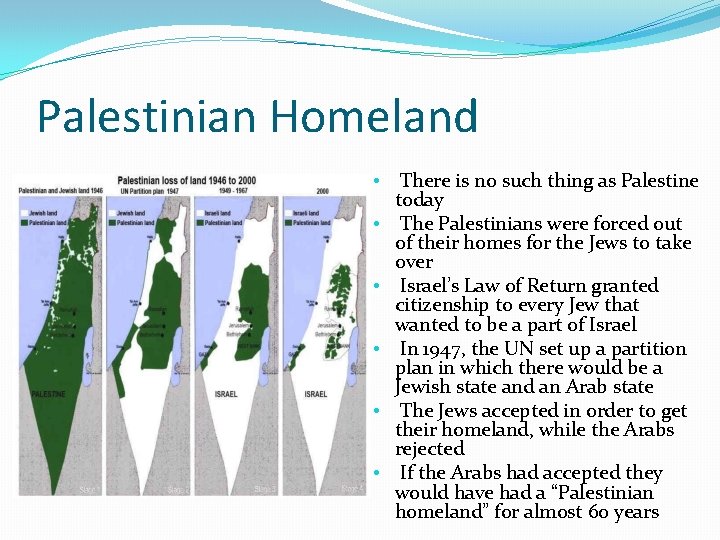 Palestinian Homeland • • • There is no such thing as Palestine today The