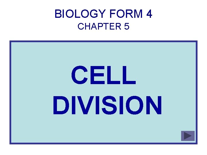 BIOLOGY FORM 4 CHAPTER 5 CELL DIVISION 