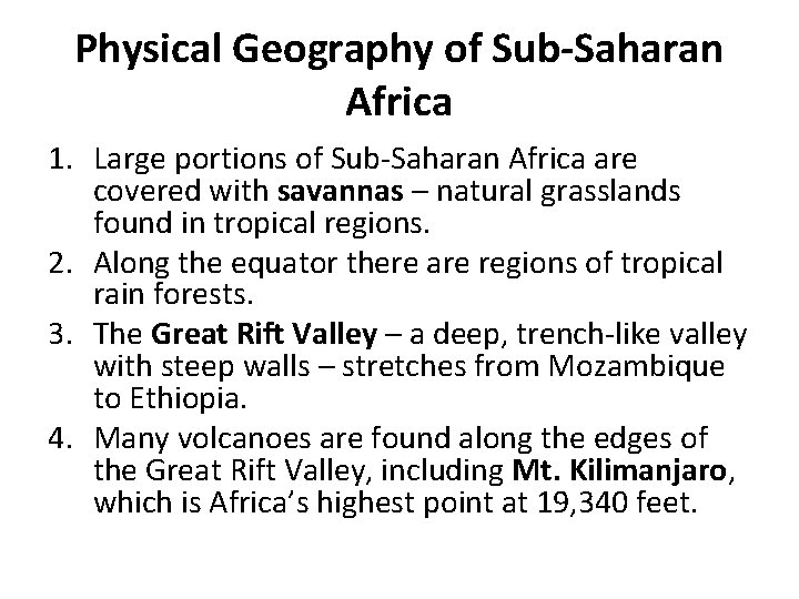 Physical Geography of Sub-Saharan Africa 1. Large portions of Sub-Saharan Africa are covered with