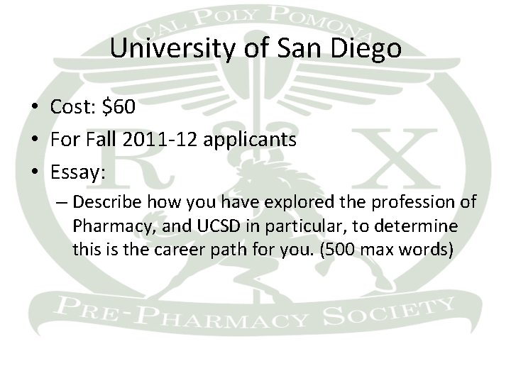 University of San Diego • Cost: $60 • For Fall 2011 -12 applicants •