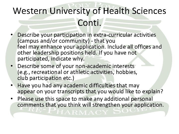 Western University of Health Sciences Conti. • Describe your participation in extra-curricular activities (campus