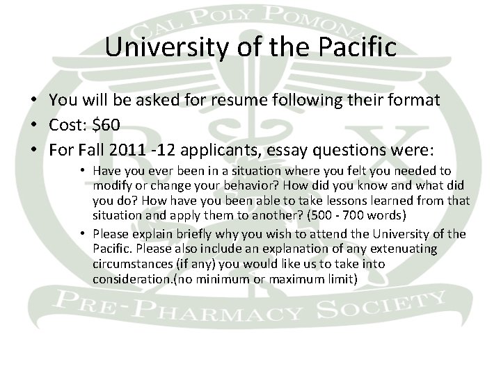 University of the Pacific • You will be asked for resume following their format