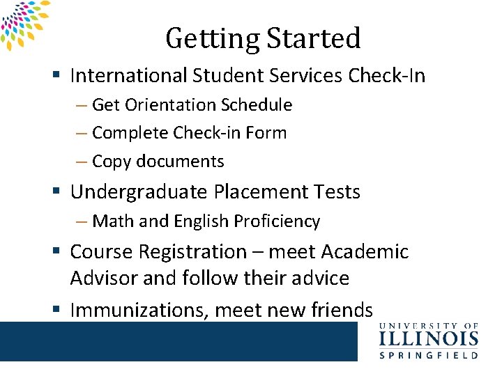 Getting Started § International Student Services Check-In – Get Orientation Schedule – Complete Check-in