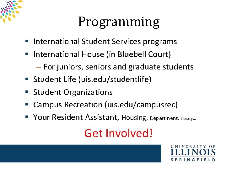 Programming § International Student Services programs § International House (in Bluebell Court) – For