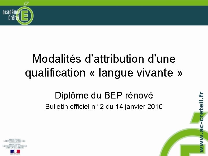 Modalités d’attribution d’une qualification « langue vivante » Diplôme du BEP rénové Bulletin officiel