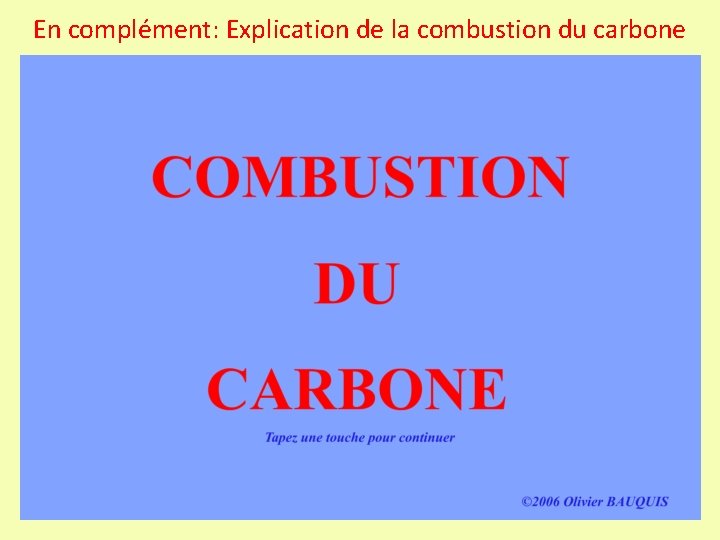 En complément: Explication de la combustion du carbone 