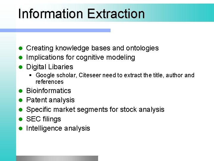 Information Extraction Creating knowledge bases and ontologies l Implications for cognitive modeling l Digital