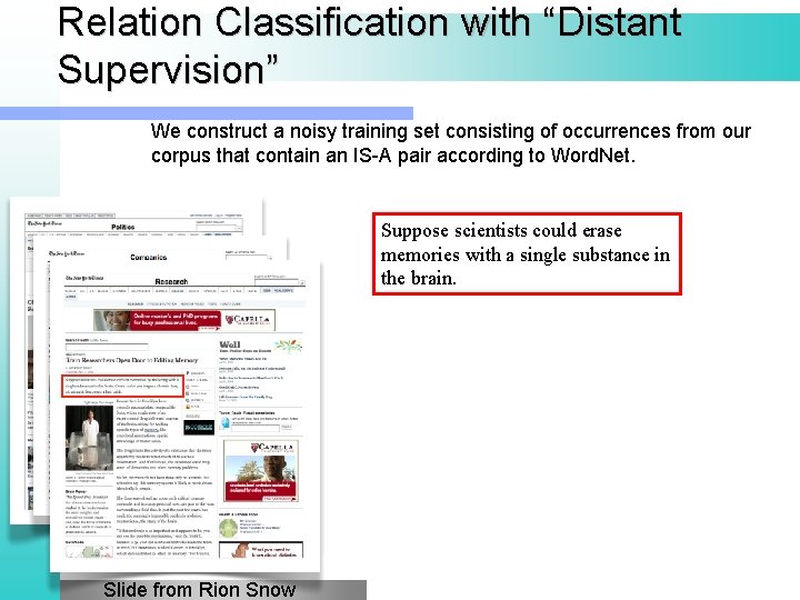 Relation Classification with “Distant Supervision” We construct a noisy training set consisting of occurrences