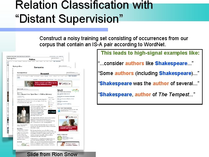 Relation Classification with “Distant Supervision” Construct a noisy training set consisting of occurrences from