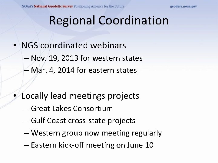Regional Coordination • NGS coordinated webinars – Nov. 19, 2013 for western states –