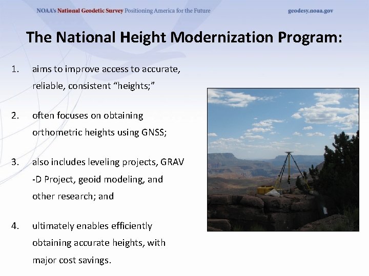 The National Height Modernization Program: 1. aims to improve access to accurate, reliable, consistent
