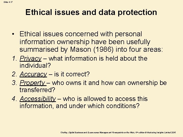 Slide 4. 17 Ethical issues and data protection • Ethical issues concerned with personal