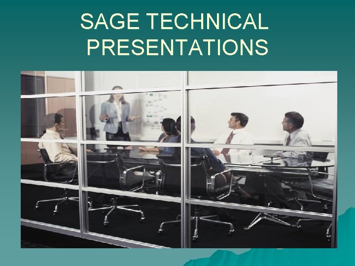 SAGE TECHNICAL PRESENTATIONS 