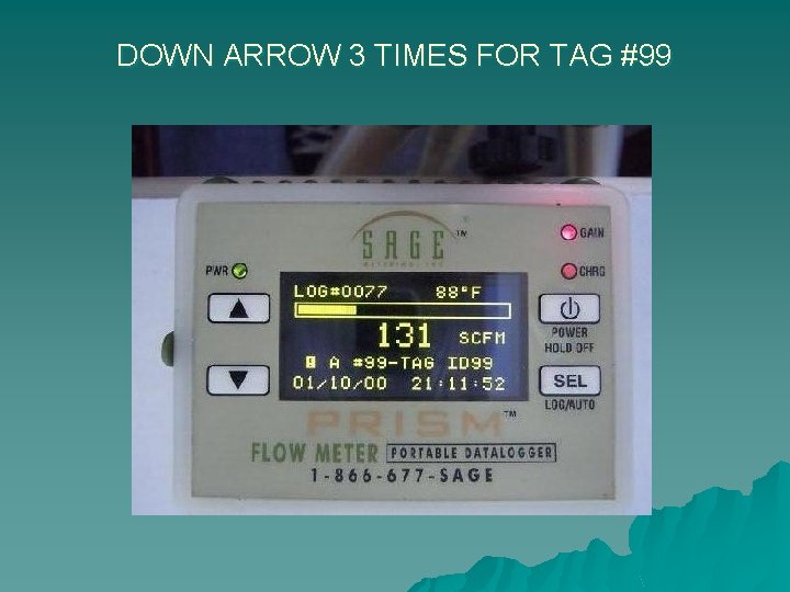 DOWN ARROW 3 TIMES FOR TAG #99 